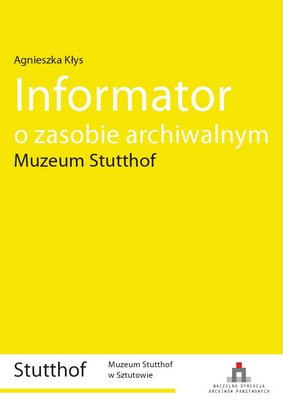 Informator o zasobie archiwalnym Muzeum Stutthof