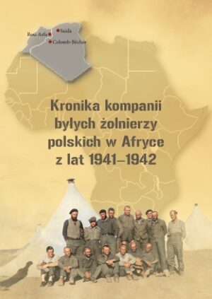 Kronika kompanii byłych żołnierzy polskich w Afryce z lat 1941-1942