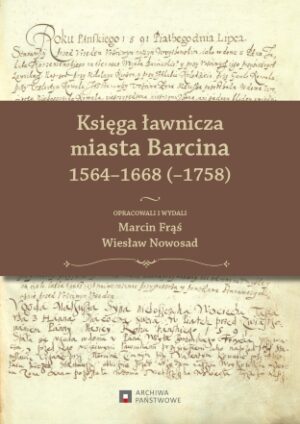 Księga ławnicza miasta Barcina 1564-1668 (-1758)