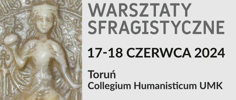 Banner z nazwą, datą i miejscem wydarzenia: Warsztaty sfragistyczne, 17-18 czerwca 2024, Collegium Humanisticum UMK.