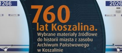 Grafika przedstawia liczby 760 lat Koszalina pogrubionym pomarańczowym tekstem. Polski tekst pod spodem odnosi się do historii miasta i archiwów. Po obu stronach znajdują się lata 1266 i 2026 nad półkami w nowoczesnym otoczeniu archiwum.