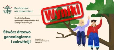 Grafika przedstawia dwoje dzieci siedzących na dużej gałęzi drzewa i machających do siebie. Po lewej stronie widnieje zielony napis "Stwórz drzewo genealogiczne i zakwitnij! Bez korzeni nie zakwitniesz", a powyżej pogrubione czerwone "Wyniki". Szczegóły konkursu genealogicznego dla uczniów szkół podstawowych.